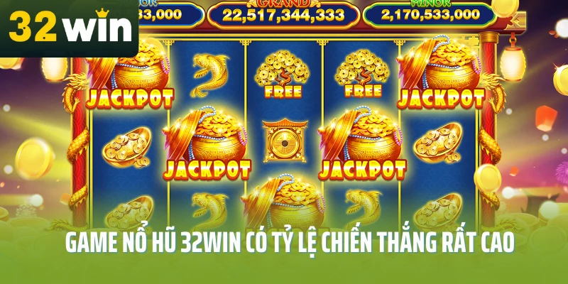 Game-no-hu-32Win-co-ty-le-chien-thang-rat-cao