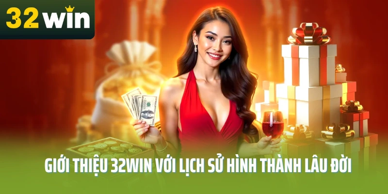 Gioi-thieu-32Win-voi-lich-su-hinh-thanh-lau-doi
