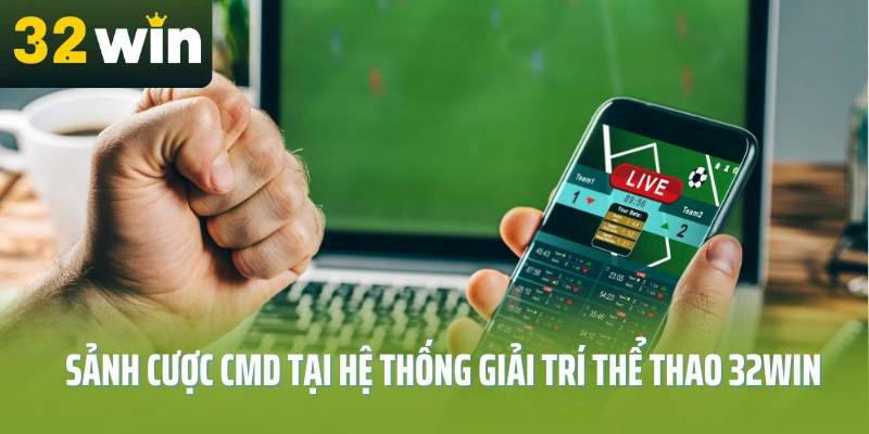 Sanh-cuoc-CMD-tai-he-thong-giai-tri-the-thao-32Win