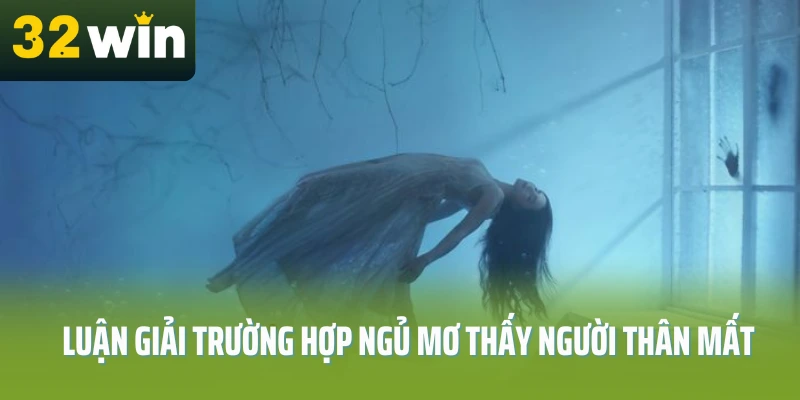 mo-thay-nguoi-than-mat-32win-luan-giai