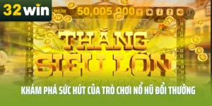 no-hu-doi-thuong-32win