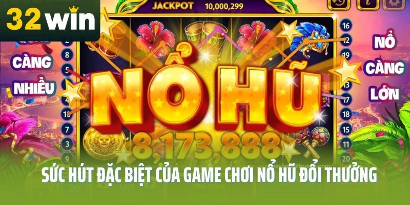 no-hu-doi-thuong-32win-suc-hut