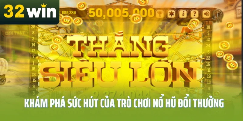 no-hu-doi-thuong-32win