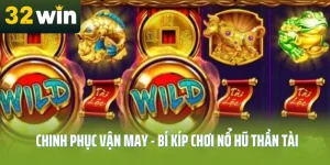 no-hu-than-tai-32win