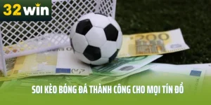 soi-keo-bong-da-truc-tiep-32win